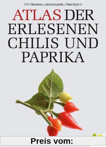 Atlas der erlesenen Chilis und Paprika